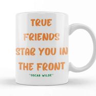 Baskı Dükkanı Friendship Quotes Day Ideas Love Gift Oscar Wilde Kupa