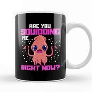 Baskı Dükkanı Funny Are You Squidding Me Right Now Squid Pun Kupa Bardak