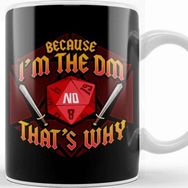 Baskı Dükkanı Funny Because I'm The Dm That's Why Dice & Swords Kupa