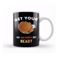 Baskı Dükkanı Funny Get Your Fat Pants Ready Thanksgiving Turkey Kupa