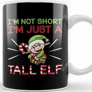 Baskı Dükkanı Funny I M Not Short I M Just A Tall Elf Christmas Kupa
