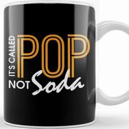 Baskı Dükkanı Funny It S Called Pop Not Soda Sarcastic Joke Kupa