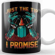 Baskı Dükkanı Funny Just The Tip I Promise Tattoo Artist Ink Pun Kupa