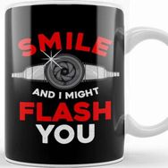 Baskı Dükkanı Funny Photography Smile And I Might Flash You Kupa Bardak
