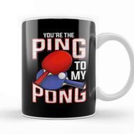 Baskı Dükkanı Funny You Re The Ping To My Pong Table Tennis Kupa