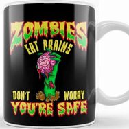 Baskı Dükkanı Funny Zombies Eat Brains Don't Worry You're Safe Kupa