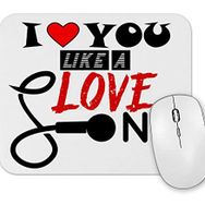 Baskı Dükkanı Gift I Love You Like a Love Song Mouse Pad