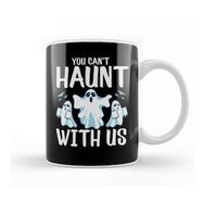 Baskı Dükkanı Haunted Mansion You Can't Haunt With Us Funny Ghosts Halloween Pun Kupa