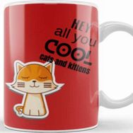 Baskı Dükkanı Hey Aall You Cool Ccats And Kittens Kupa