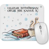 Baskı Dükkanı Huzur İstiyorsan Kahve İç Mouse Pad
