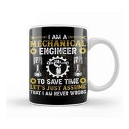 Baskı Dükkanı I Am A Mechanical Engineer To Save Time Kupa