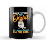 Baskı Dükkanı I Can T Stay Long My Gerbil Gets Worried When Late Kupa