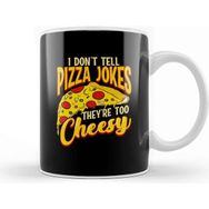 Baskı Dükkanı I Don T Tell Pizza Jokes They Re Too Cheesy Funny Kupa