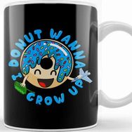 Baskı Dükkanı I Donut Wanna Grow Up Funny Kid Growing Up Pun Kupa