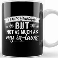 Baskı Dükkanı I Hate Christmas But Not As Much As My In Laws Kupa