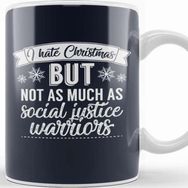 Baskı Dükkanı I Hate Christmas But Not As Much As Social Justice Warriors Kupa
