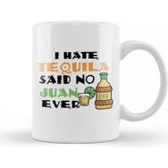 Baskı Dükkanı I Hate Tequila Said No Juan Ever Cinco De Mayo Pun Kupa