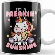 Baskı Dükkanı I M A Freakin Ray of Sunshine Unicorn Rainbow Kupa