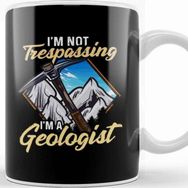 Baskı Dükkanı I M Not Trespassing I M A Geologist Geology Pun Kupa