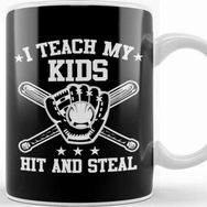 Baskı Dükkanı I Teach My Kids To Hit and Steal Funny Baseball Kupa