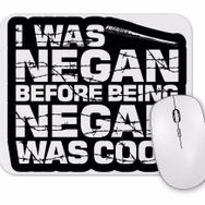 Baskı Dükkanı I Was Negan Before Being Mouse Pad