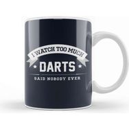 Baskı Dükkanı I Watch Too Much Darts Said Nobody Ever Kupa