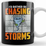 Baskı Dükkanı Id Rather Be Chasing Storms Stormchaser Tornado Kupa