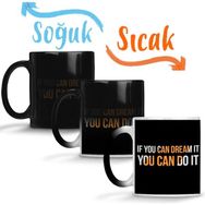 Baskı Dükkanı If You Can Dream it You Can Do it Hayal Ediyorsan Yapabilirsin Sihirli Porselen Kupa