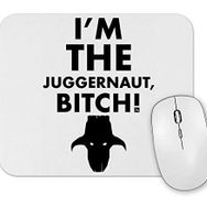Baskı Dükkanı Im the Juggernaut Mouse Pad