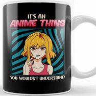Baskı Dükkanı It S An Anime Thing You Wouldn T Understand Kupa