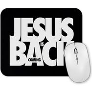 Baskı Dükkanı Jesus is Coming Back Mouse Pad