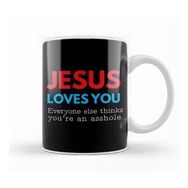 Baskı Dükkanı Jesus Loves You But You're An Asshole Kupa