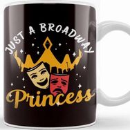 Baskı Dükkanı Just Broadway Princess Musical Theatre Actor Actress Acting Kupa