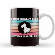 Baskı Dükkanı Just Really Like Scottish Terrier Scottie Owner Animal Lover Kupa