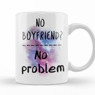 Baskı Dükkanı KB11421 No Boyfriend No Problem Single Porselen Kupa Bardak