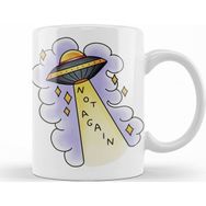 Baskı Dükkanı KB11431 Not Again Ufo Porselen Kupa Bardak