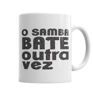 Baskı Dükkanı KB2513 O Samba Bate Outra Vez Porselen Kupa Bardak