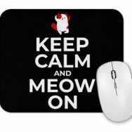Baskı Dükkanı Kedi Cats Keep Calm And Meow On Mouse Pad