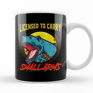 Baskı Dükkanı Licensed To Carry Small Arms Funny Dinosaur Pun Kupa