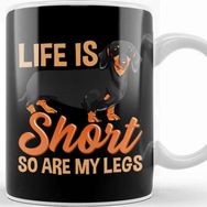 Baskı Dükkanı Life Is Short So Are My Legs Dachshund Kupa