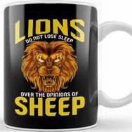 Baskı Dükkanı Lions Do Not Lose Sleep Over The Opinions Of Sheep Kupa