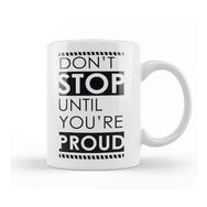 Baskı Dükkanı Motivational Quote Don't Stop Kupa