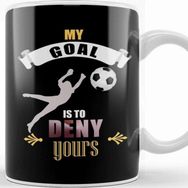 Baskı Dükkanı My Goal Is To Deny Yours Soccer Goalie Goalkeepers Kupa