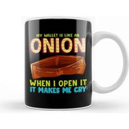 Baskı Dükkanı My Wallet Is Like An Onion, It Makes Me Cry Kupa