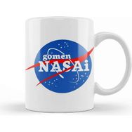 Baskı Dükkanı Nasa Gomen Nasai Kupa