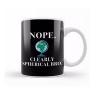 Baskı Dükkanı Nope Clearly Spherical Bro Globe Flat Earth Kupa