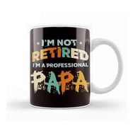 Baskı Dükkanı Not Retired Professional Papa Daddy Dad Granddad Grandpa Kupa