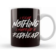 Baskı Dükkanı Nothing Fear Married Redhead Ginger Wife Red Orange Haired Kupa
