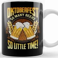 Baskı Dükkanı Oktoberfest So Many Beers So Little Time Drinking Kupa