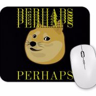 Baskı Dükkanı Perhaps Doge Mouse Pad